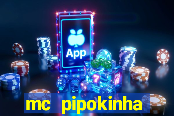 mc pipokinha privacy vazado